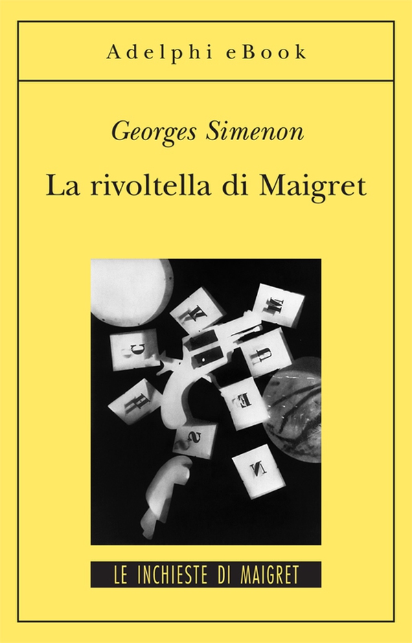 La rivoltella di Maigret - Librerie.coop La rivoltella di Maigret - Librerie.coop