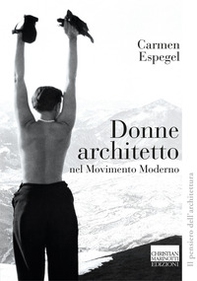 Donne architetto nel Movimento Moderno - Librerie.coop
