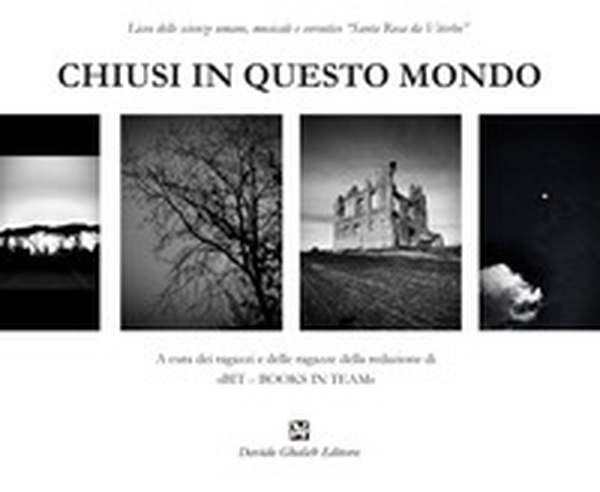 Chiusi in questo mondo - Librerie.coop Chiusi in questo mondo - Librerie.coop