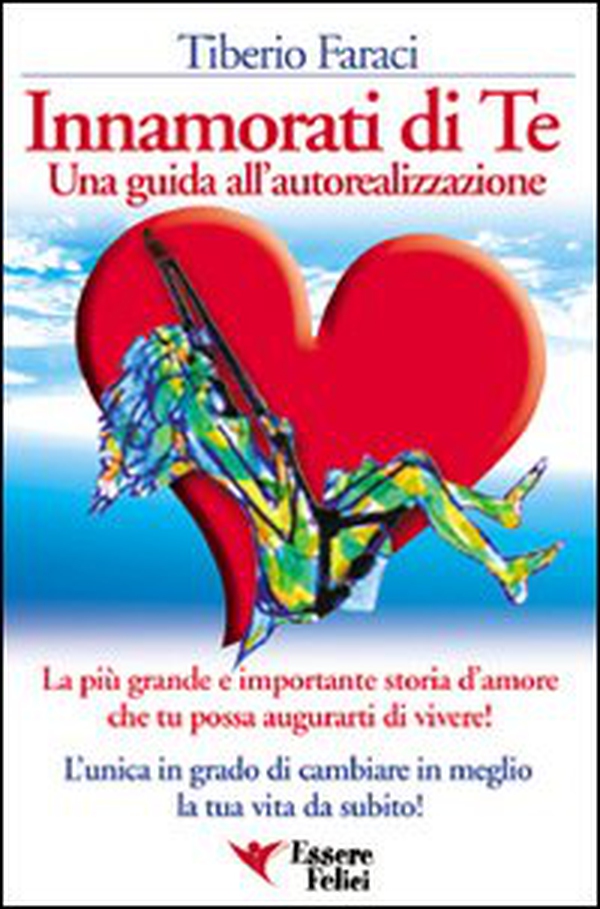 Innamorati di te. Una guida all'autoreallizzazione - Librerie.coop Innamorati di te. Una guida all'autoreallizzazione - Librerie.coop