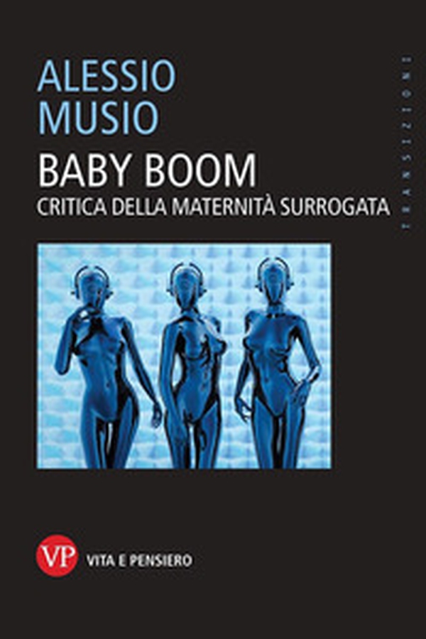 Baby boom. Critica della maternità surrogata - Librerie.coop Baby boom. Critica della maternità surrogata - Librerie.coop
