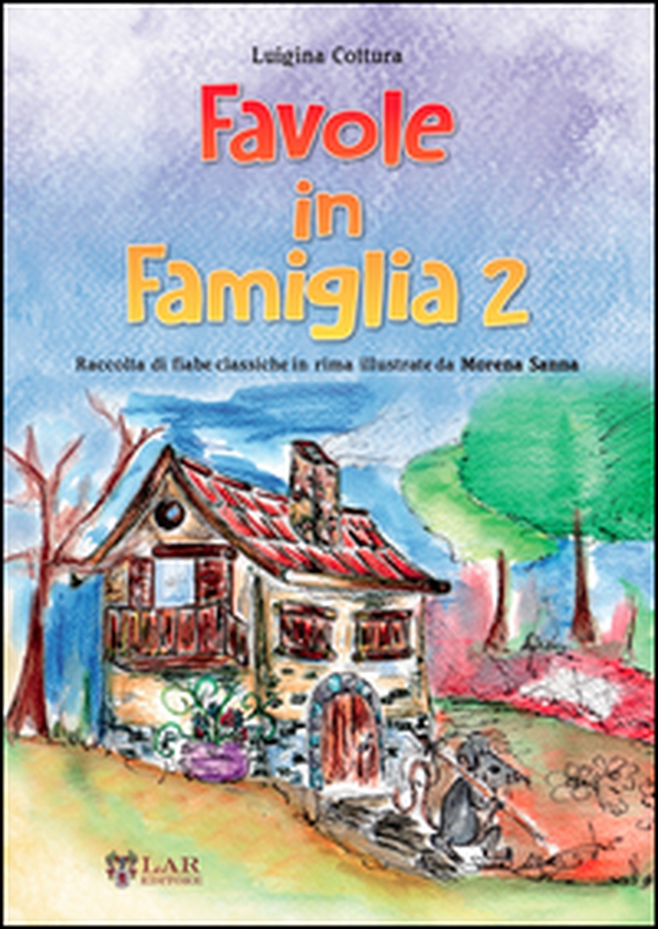 Favole in famiglia. Raccolta di fiabe classiche in rima - Vol. 2 - Librerie.coop Favole in famiglia. Raccolta di fiabe classiche in rima - Vol. 2 - Librerie.coop