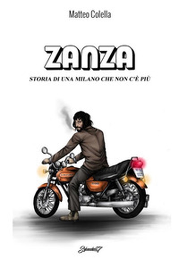 Zanza. Storia di una Milano che non c'è più - Librerie.coop Zanza. Storia di una Milano che non c'è più - Librerie.coop