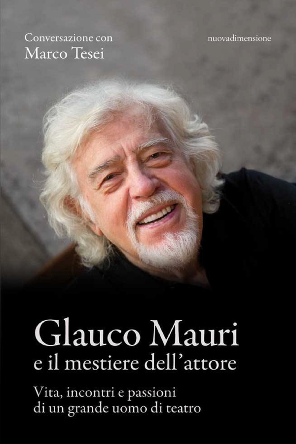 Glauco Mauri e il mestiere dell'attore - Librerie.coop Glauco Mauri e il mestiere dell'attore - Librerie.coop