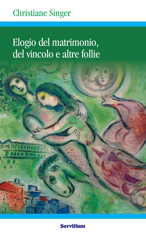Elogio del matrimonio, del vincolo e altre follie - Librerie.coop Elogio del matrimonio, del vincolo e altre follie - Librerie.coop