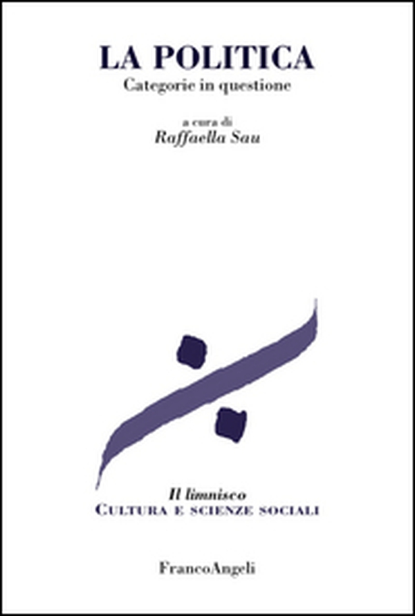La politica. Categorie in questione - Librerie.coop La politica. Categorie in questione - Librerie.coop