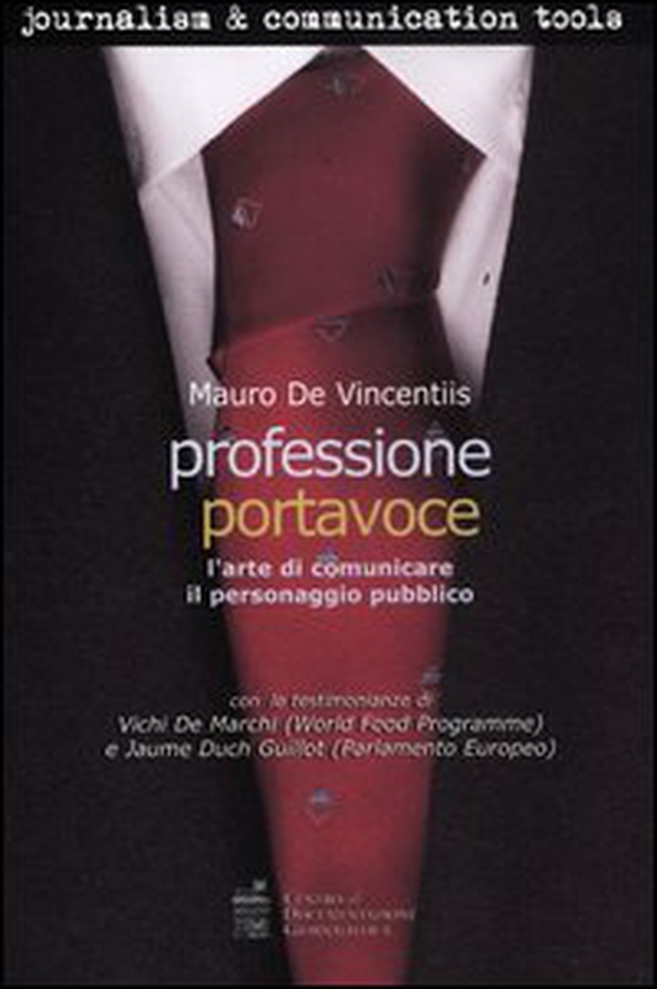Professione portavoce. L'arte di comunicare il personaggio pubblico - Librerie.coop Professione portavoce. L'arte di comunicare il personaggio pubblico - Librerie.coop