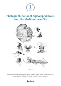 Photographic atlas of cephalopod beaks from the Mediterranean Sea - Librerie.coop