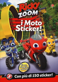 I moto sticker. Ricky Zoom. Con adesivi - Librerie.coop