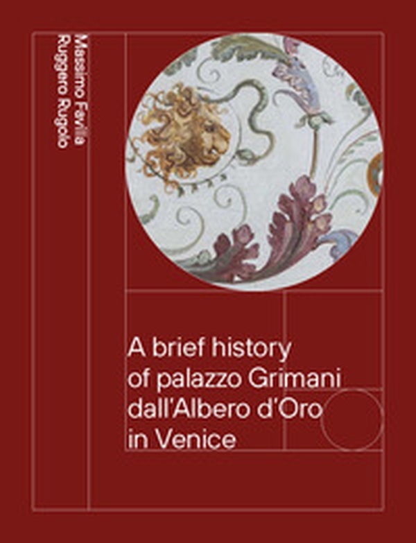 A brief history of palazzo Grimani dall'Albero d'Oro in Venice. From the Vendramin to the Marcello family 1449-1969 - Librerie.coop A brief history of palazzo Grimani dall'Albero d'Oro in Venice. From the Vendramin to the Marcello family 1449-1969 - Librerie.coop