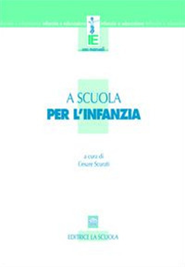 A scuola per l'infanzia - Librerie.coop A scuola per l'infanzia - Librerie.coop