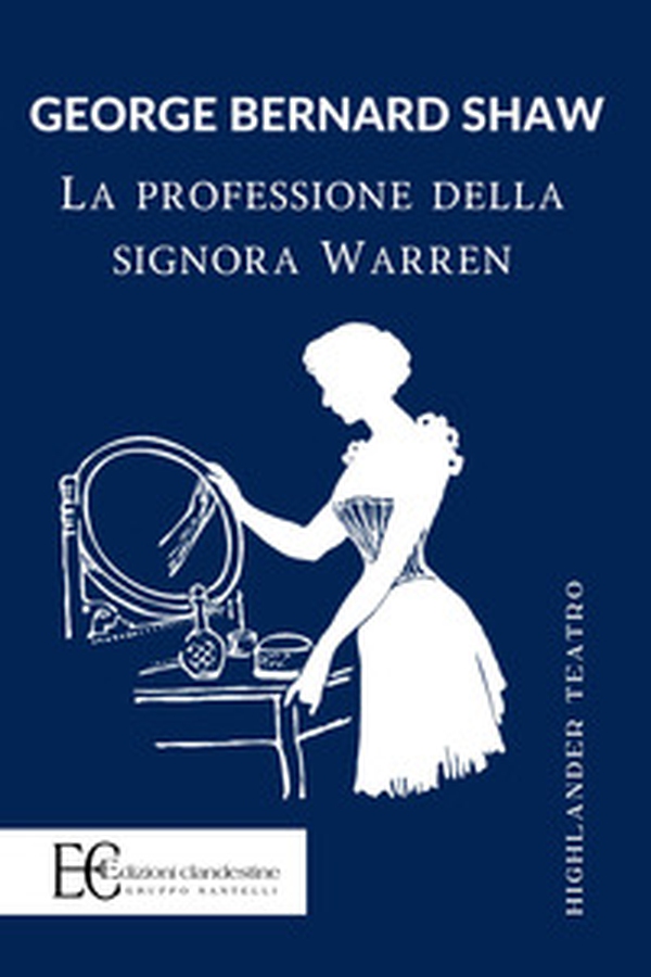 La professione della signora Warren - Librerie.coop La professione della signora Warren - Librerie.coop