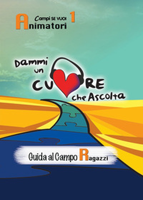 Dammi un cuore che ascolta. Animatori - Librerie.coop Dammi un cuore che ascolta. Animatori - Librerie.coop