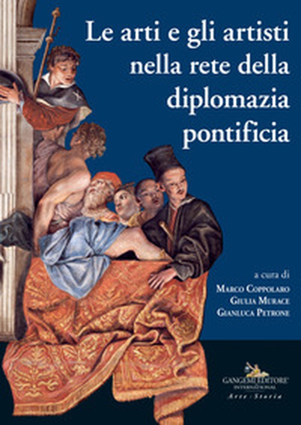 Le arti e gli artisti nella rete della diplomazia pontificia - Librerie.coop Le arti e gli artisti nella rete della diplomazia pontificia - Librerie.coop
