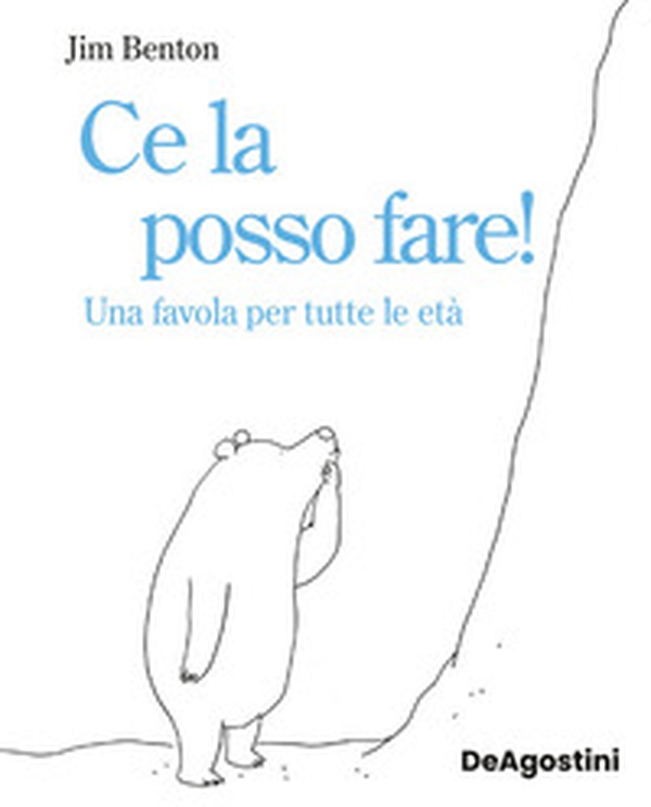 Ce la posso fare! Una favola per tutte le età - Librerie.coop Ce la posso fare! Una favola per tutte le età - Librerie.coop