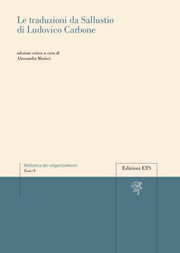 Le traduzioni da Sallustio di Ludovico Carbone - Librerie.coop Le traduzioni da Sallustio di Ludovico Carbone - Librerie.coop