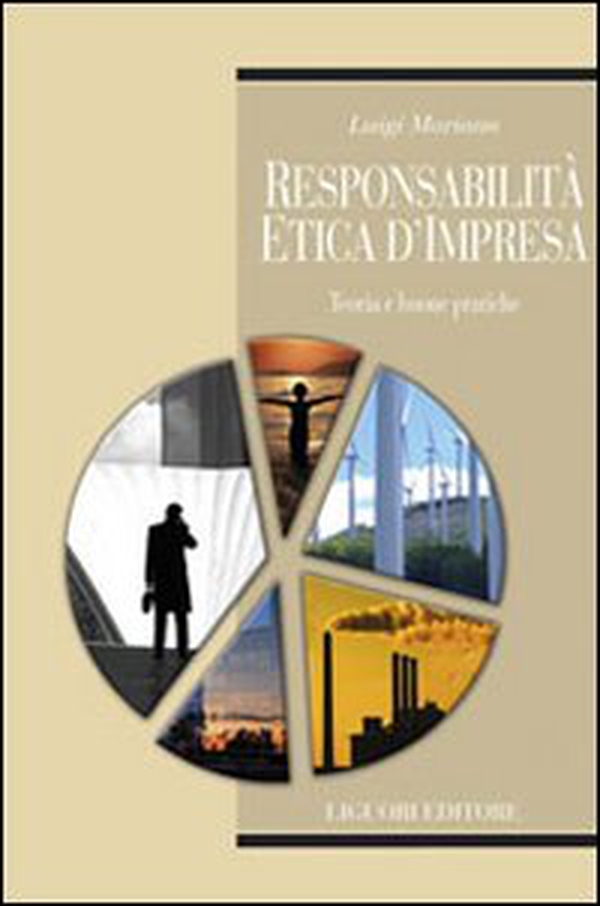 Responsabilità etica d'impresa. Teoria e buone pratiche - Librerie.coop Responsabilità etica d'impresa. Teoria e buone pratiche - Librerie.coop