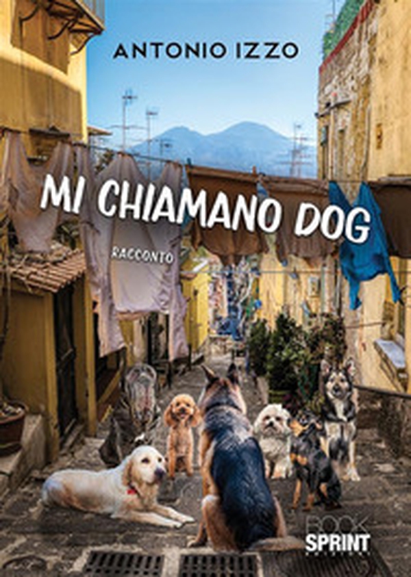 Mi chiamano Dog - Librerie.coop Mi chiamano Dog - Librerie.coop
