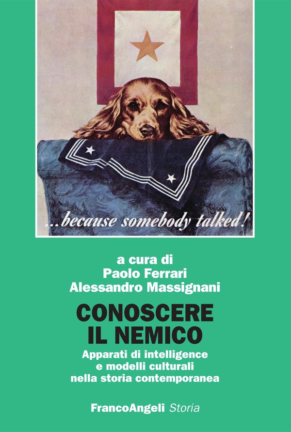 Conoscere il nemico. Apparati di intelligence e modelli culturali nella storia contemporanea - Librerie.coop Conoscere il nemico. Apparati di intelligence e modelli culturali nella storia contemporanea - Librerie.coop