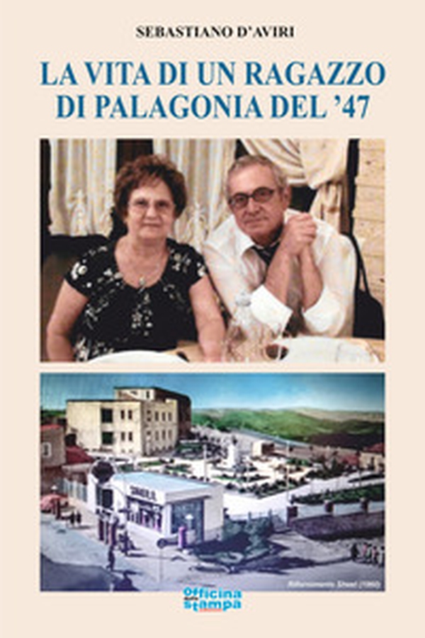 La vita di un ragazzo di Palagonia del '47 - Librerie.coop La vita di un ragazzo di Palagonia del '47 - Librerie.coop