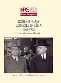 Roberto Gaja. Console in Libia 1949-1952 - Librerie.coop