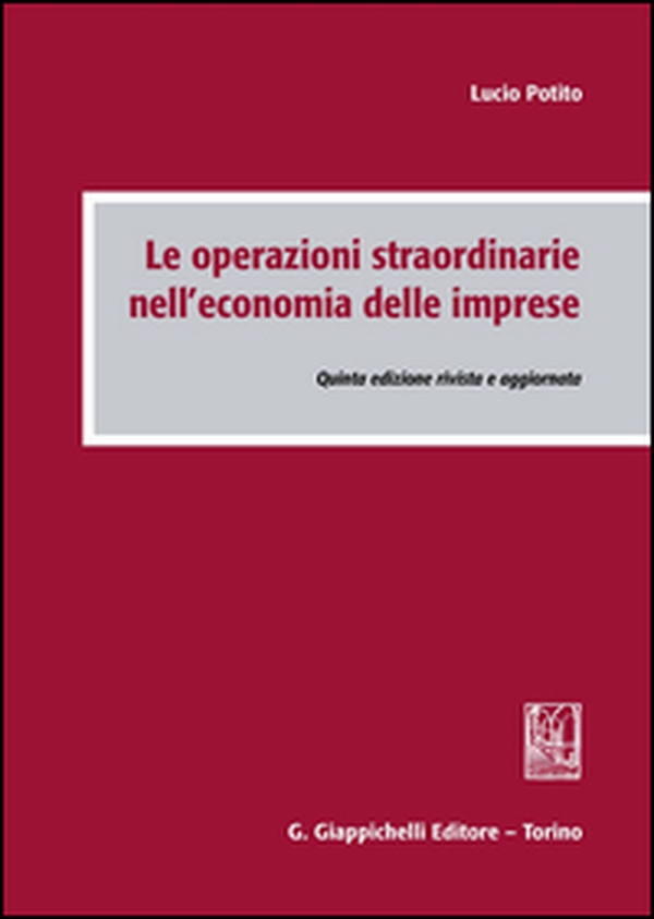 Le operazioni straordinarie nell'economia delle imprese - Librerie.coop Le operazioni straordinarie nell'economia delle imprese - Librerie.coop