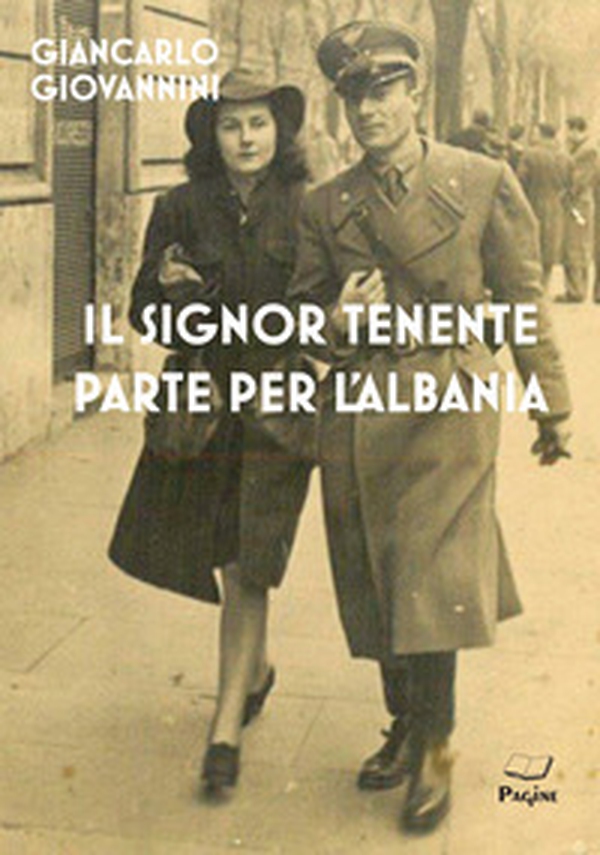 Il signor Tenente parte per l'Albania - Librerie.coop Il signor Tenente parte per l'Albania - Librerie.coop