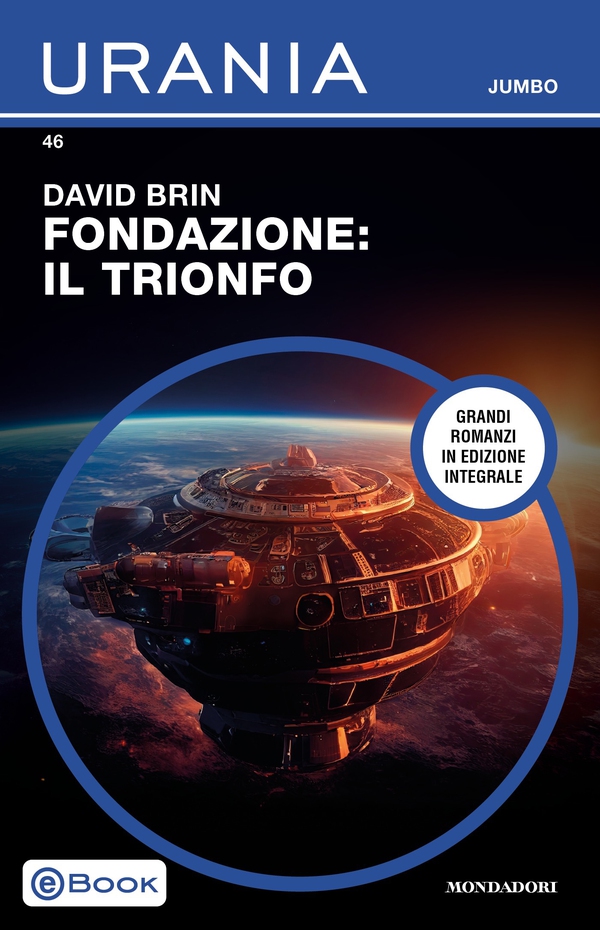 Fondazione: Il trionfo (Urania Jumbo) - Librerie.coop Fondazione: Il trionfo (Urania Jumbo) - Librerie.coop
