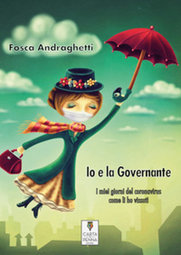 Io e la governante. I miei giorni del coronavirus come li ho vissuti - Librerie.coop Io e la governante. I miei giorni del coronavirus come li ho vissuti - Librerie.coop