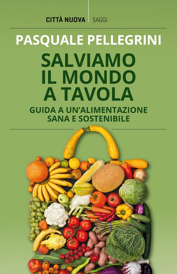 Salviamo il mondo a tavola - Librerie.coop Salviamo il mondo a tavola - Librerie.coop