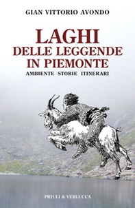 Laghi delle leggende in Piemonte. Ambiente storie itinerari - Librerie.coop