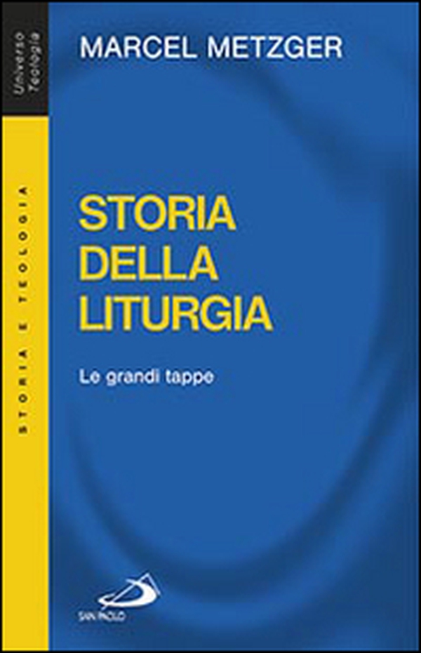 Storia della liturgia. Le grandi tappe - Librerie.coop Storia della liturgia. Le grandi tappe - Librerie.coop
