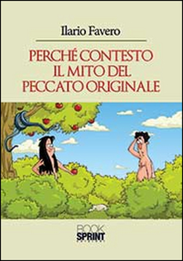 Perché contesto il mito del peccato originale - Librerie.coop Perché contesto il mito del peccato originale - Librerie.coop