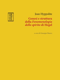 Genesi e struttura della «Fenomenologia dello spirito» di Hegel - Librerie.coop