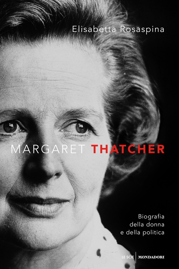 Margaret Thatcher - Librerie.coop Margaret Thatcher - Librerie.coop
