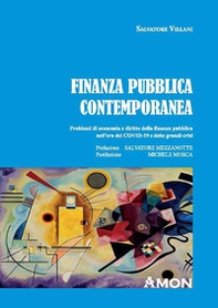 Finanza pubblica contemporanea. Problemi di economia e diritto della finanza pubblica nell'era del covid-19 e delle grandi crisi - Librerie.coop