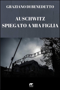 Auschwitz spiegato a mia figlia - Librerie.coop