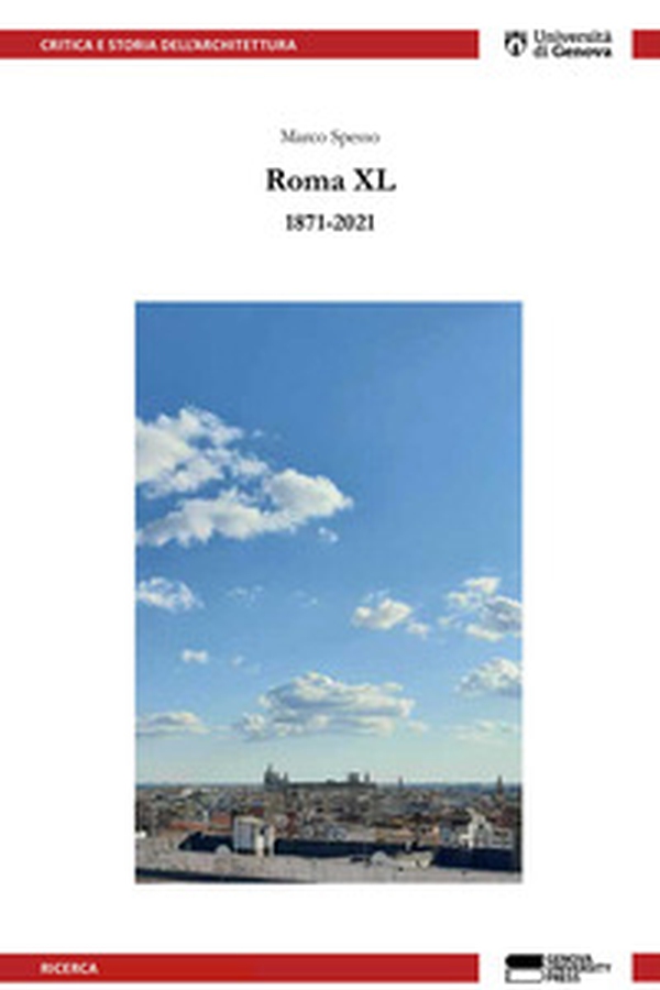 Roma XL. 1871-2021 - Librerie.coop Roma XL. 1871-2021 - Librerie.coop