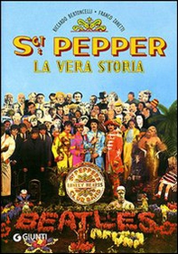 SGT Pepper. La vera storia - Librerie.coop