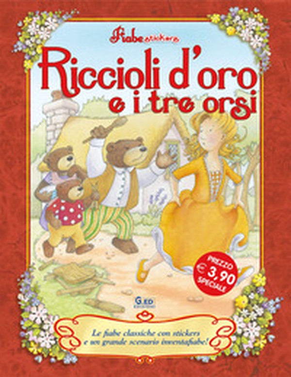 Riccioli d'oro e i tre orsi. Con adesivi - Librerie.coop Riccioli d'oro e i tre orsi. Con adesivi - Librerie.coop