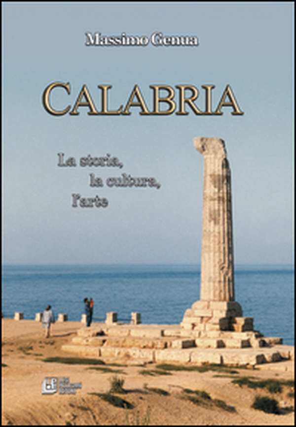 Calabria. La storia, la cultura, l'arte - Librerie.coop Calabria. La storia, la cultura, l'arte - Librerie.coop
