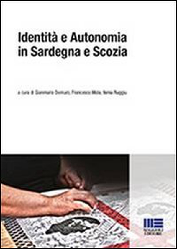 Identità e autonomia in Sardegna e Scozia - Librerie.coop Identità e autonomia in Sardegna e Scozia - Librerie.coop