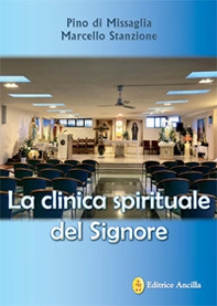 La clinica spirituale del Signore - Librerie.coop