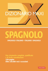 Dizionario maxi. Spagnolo. Spagnolo-italiano, italiano spagnolo - Librerie.coop
