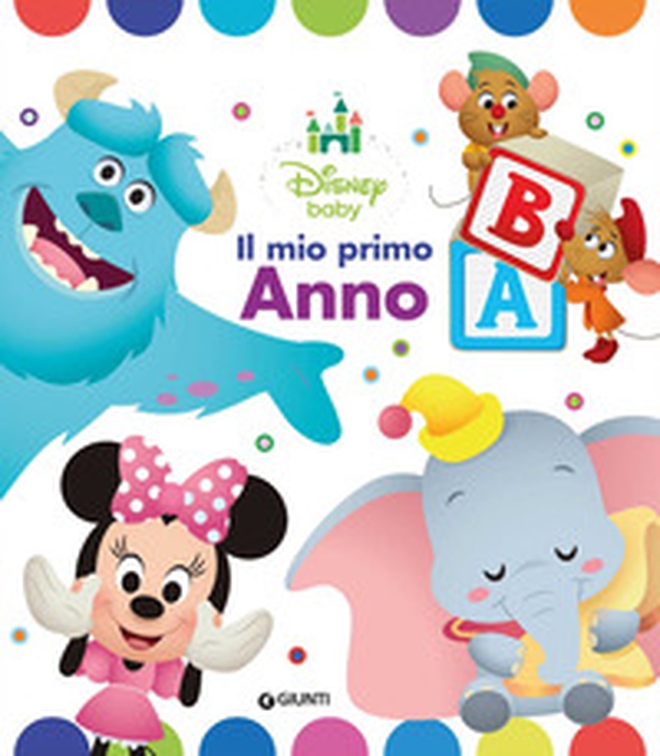 Il mio primo anno. Disney baby - Librerie.coop Il mio primo anno. Disney baby - Librerie.coop