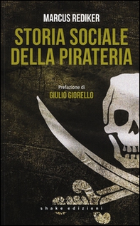 Storia sociale della pirateria - Librerie.coop