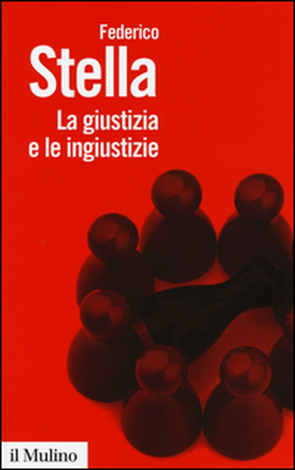 La giustizia e le ingiustizie - Librerie.coop La giustizia e le ingiustizie - Librerie.coop