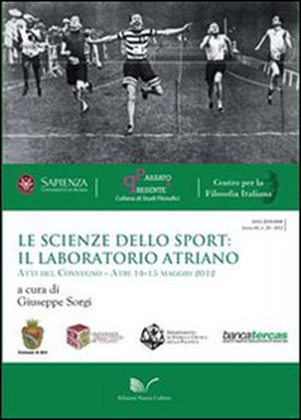 Le scienze dello sport: il laboratorio atriano. Atti del Convegno (Atri, 14-15 maggio 2012) - Librerie.coop Le scienze dello sport: il laboratorio atriano. Atti del Convegno (Atri, 14-15 maggio 2012) - Librerie.coop