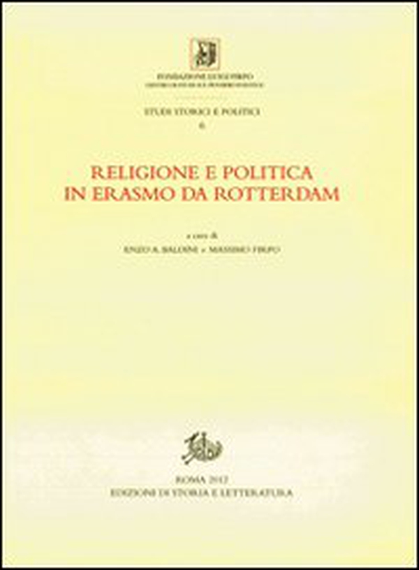 Religione e politica in Erasmo da Rotterdam - Librerie.coop Religione e politica in Erasmo da Rotterdam - Librerie.coop