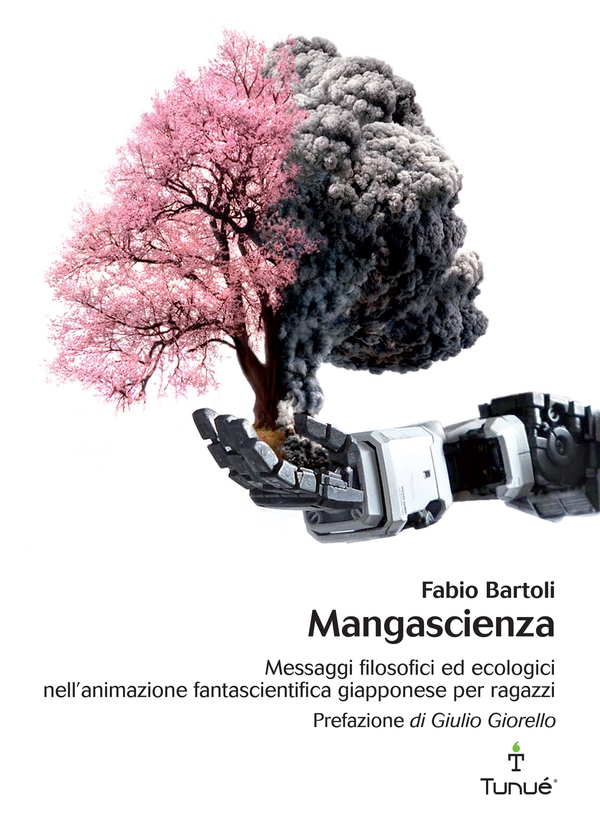 Mangascienza. Messaggi filosofici ed ecologici nell'animazione fantascientifica giapponese per ragazzi - Librerie.coop Mangascienza. Messaggi filosofici ed ecologici nell'animazione fantascientifica giapponese per ragazzi - Librerie.coop